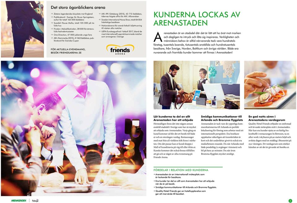 Cupen FÖR AKTUELLA EVENEMANG, BESÖK FRIENDSARENA.