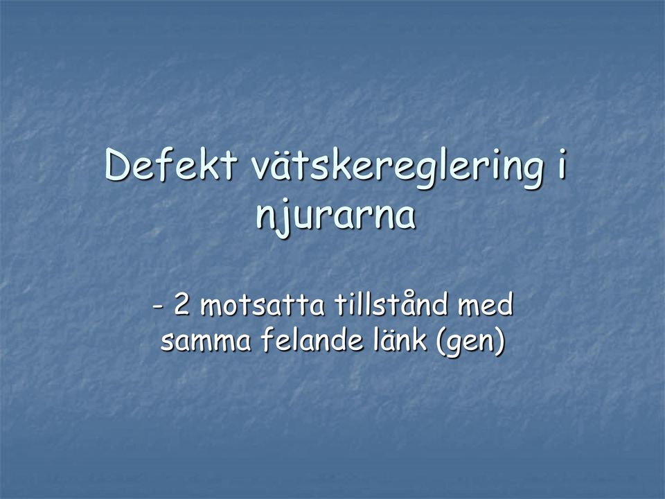 njurarna - 2 motsatta