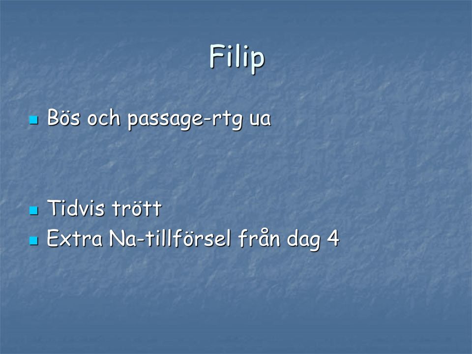 Tidvis trött