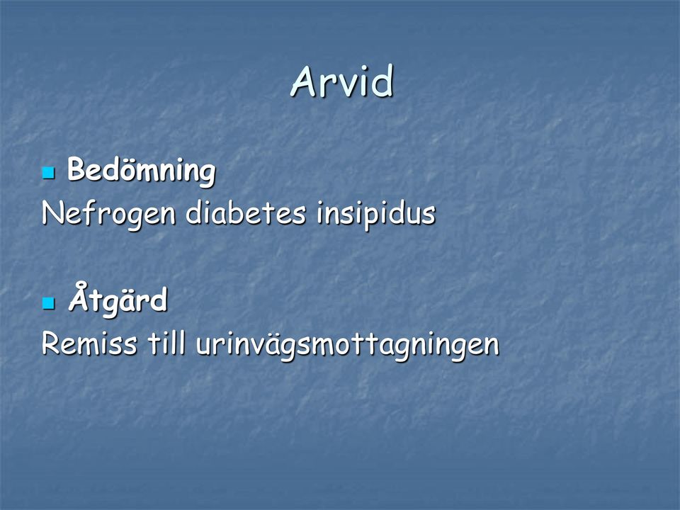 insipidus Åtgärd