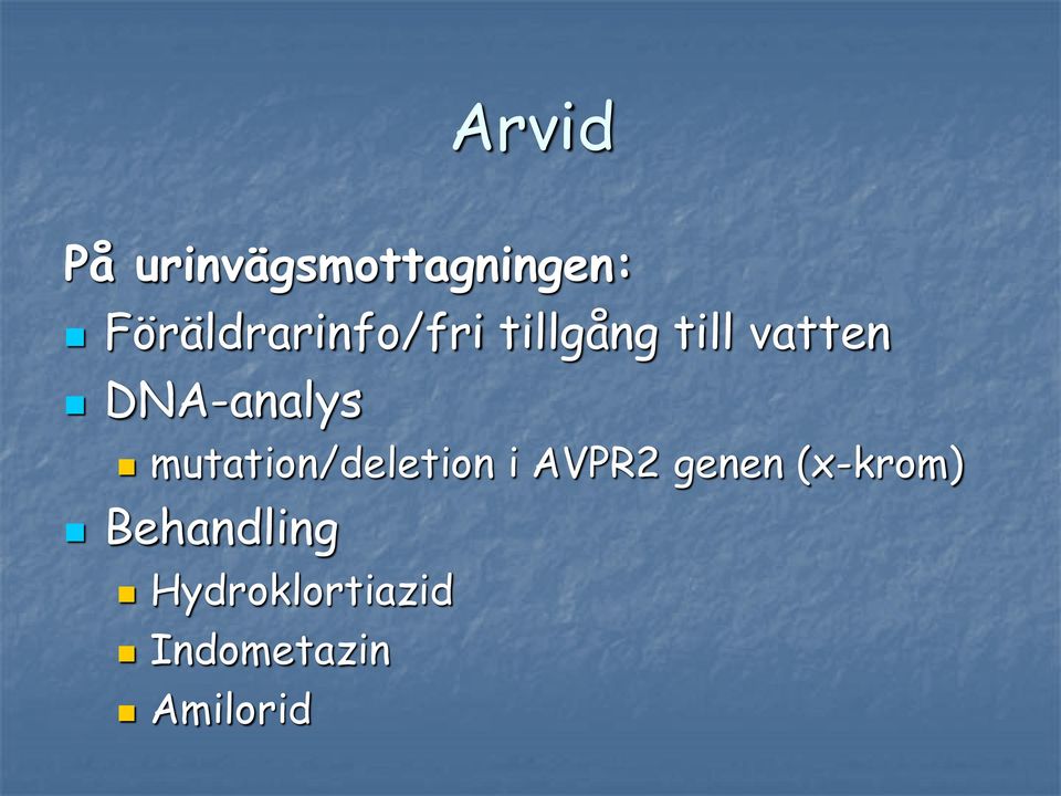 DNA-analys mutation/deletion i AVPR2 genen