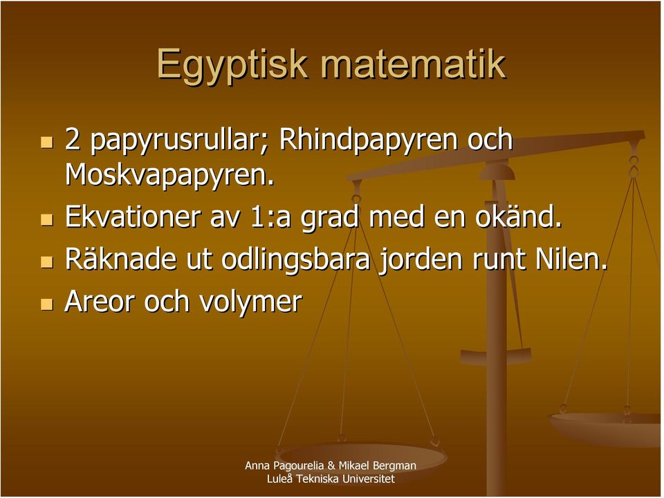 Ekvationer av 1:a grad med en okänd.