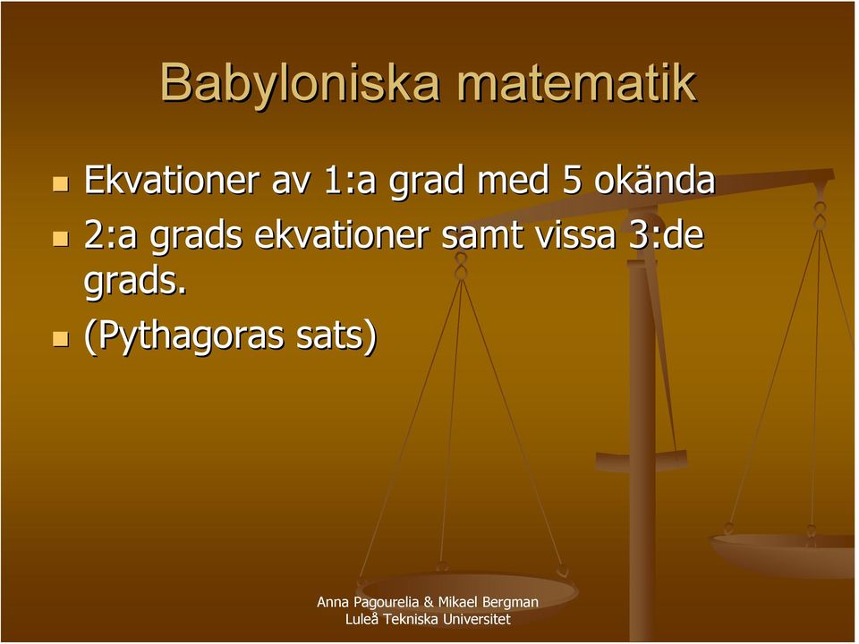 okända 2:a grads ekvationer