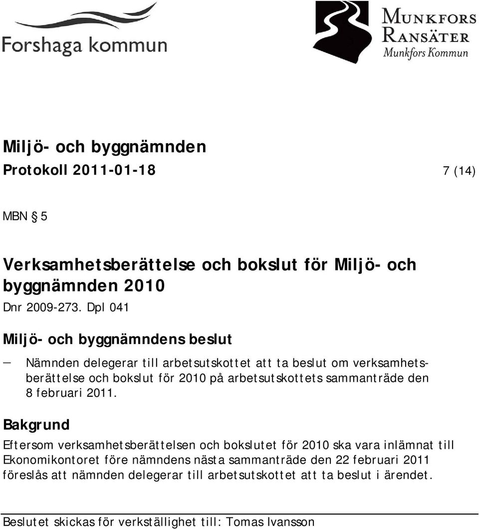 den 8 februari 2011.