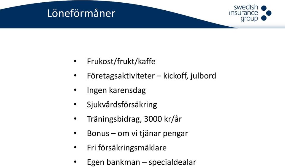 karensdag Sjukvårdsförsäkring Träningsbidrag, 3000