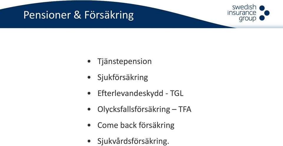 Efterlevandeskydd - TGL