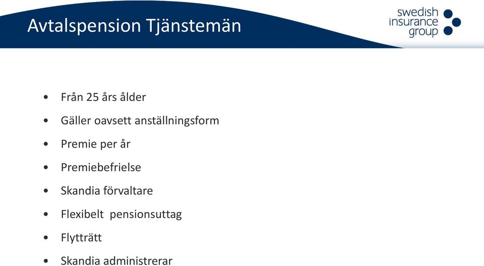 år Premiebefrielse Skandia förvaltare