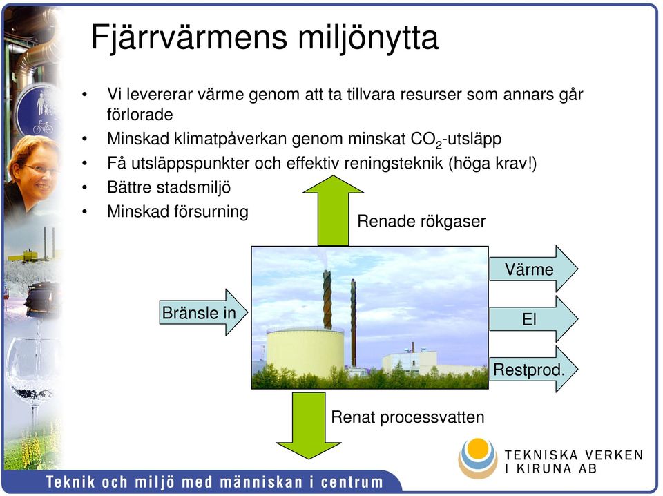 utsläppspunkter och effektiv reningsteknik (höga krav!