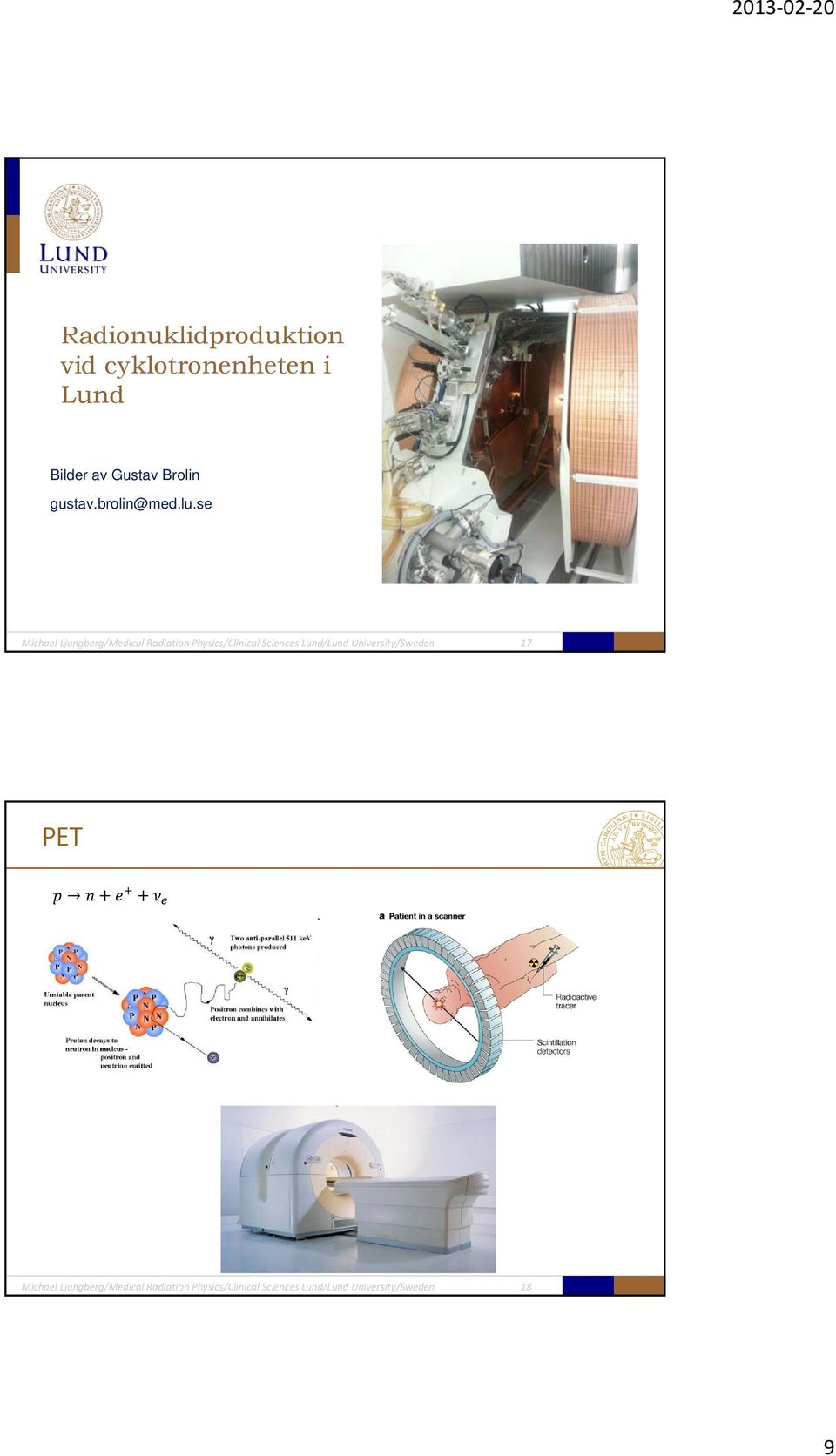 se Michael Ljungberg/Medical Radiation Physics/Clinical Sciences