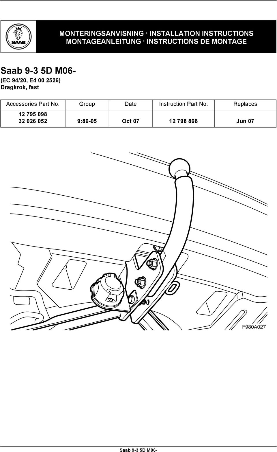 Saab 9-3 5D M Monteringsanvisning MONTERINGSANVISNING INSTALLATION  INSTRUCTIONS MONTAGEANLEITUNG INSTRUCTIONS DE MONTAGE. - PDF Free Download