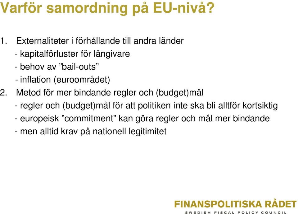 bail-outs - inflation (euroområdet) 2.