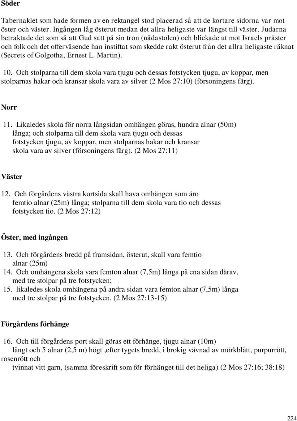 räknat (Secrets of Golgotha, Ernest L. Martin). 10.
