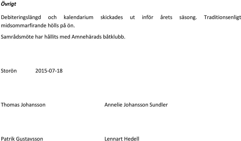 Samrådsmöte har hållits med Amnehärads båtklubb.