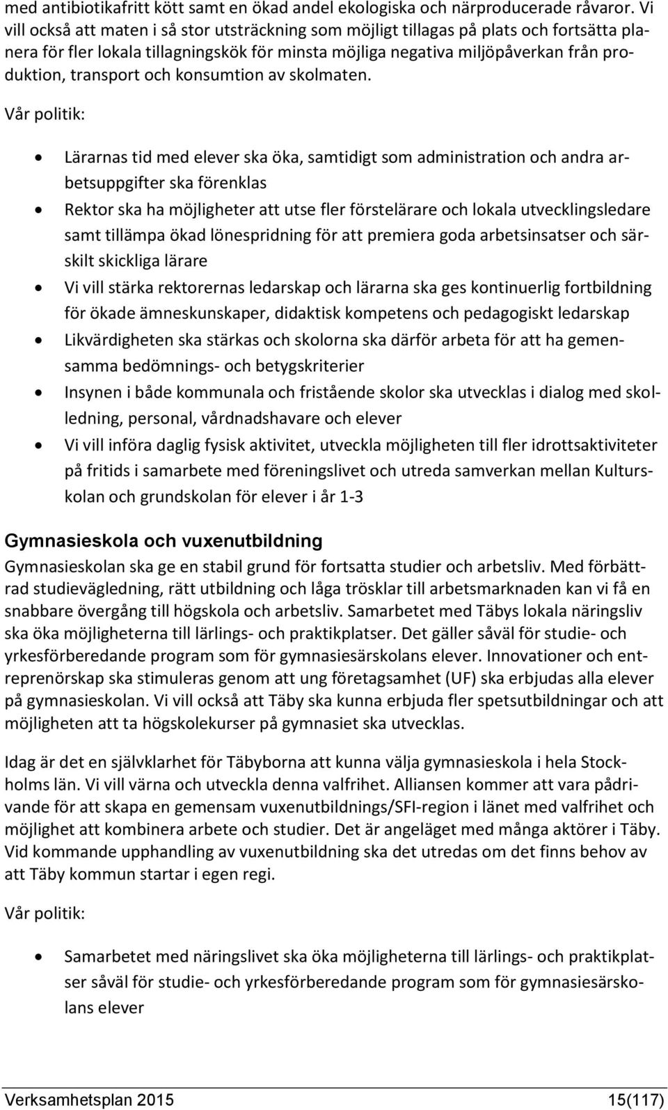 och konsumtion av skolmaten.