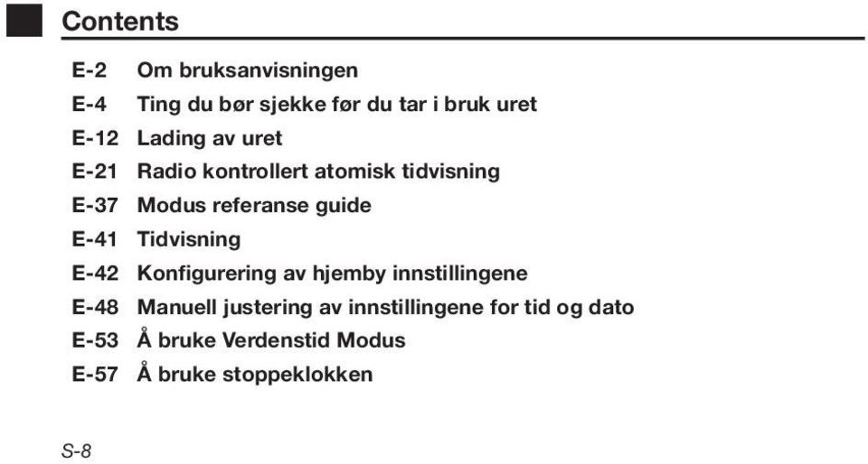 E-41 Tidvisning E-42 Konfigurering av hjemby innstillingene E-48 Manuell justering av
