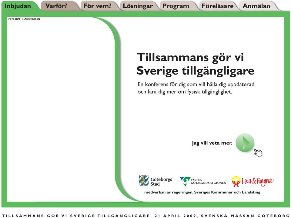 tillgängligare En konferens för dig som vill hålla dig uppdaterad och lära dig mer om fysisk