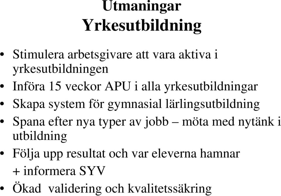 gymnasial lärlingsutbildning Spana efter nya typer av jobb möta med nytänk i