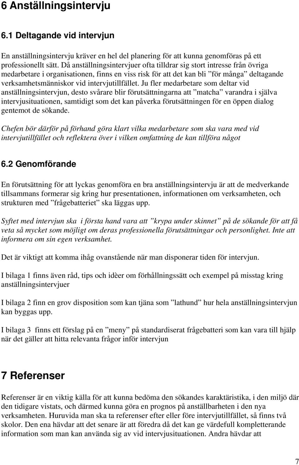 intervjutillfället.