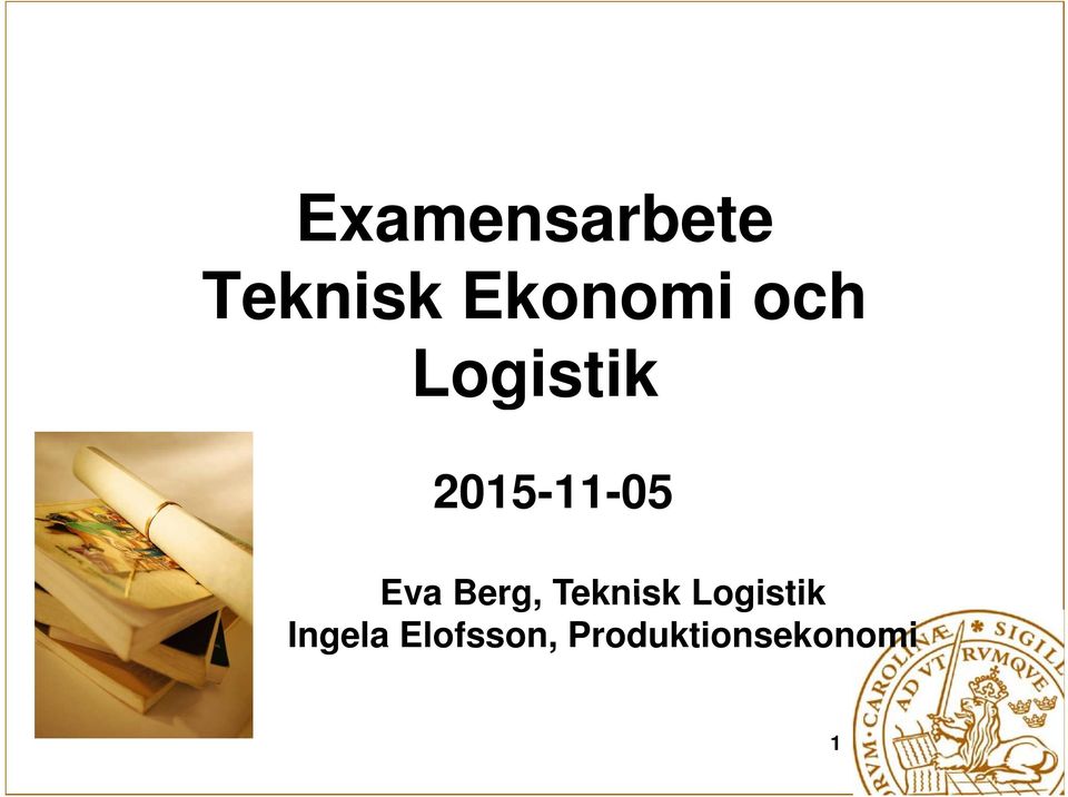 Berg, Teknisk Logistik Ingela