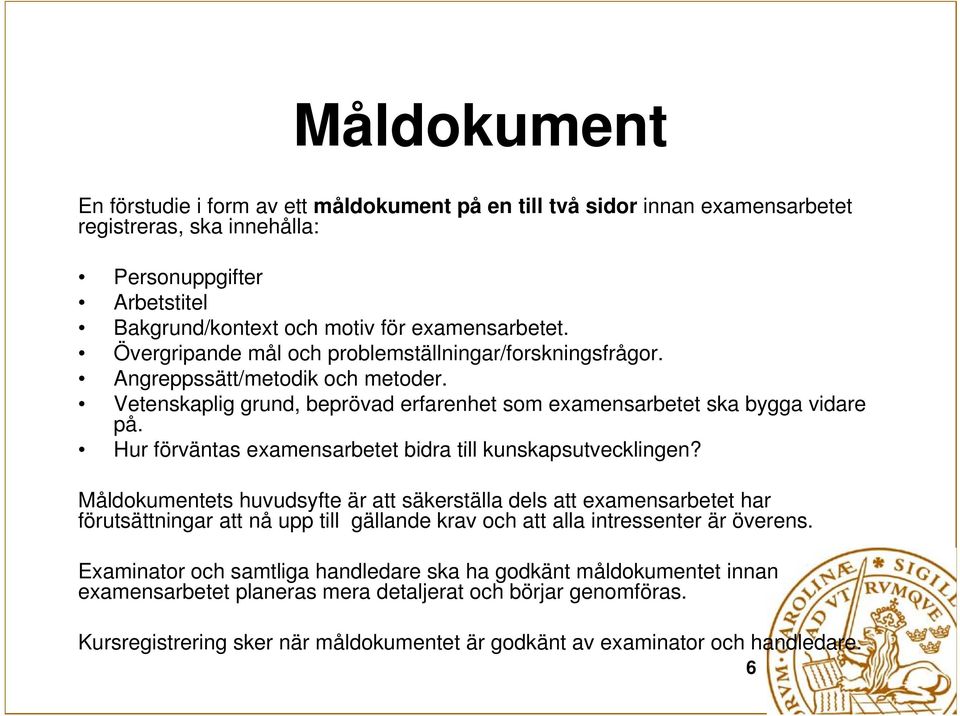 Hur förväntas examensarbetet bidra till kunskapsutvecklingen?