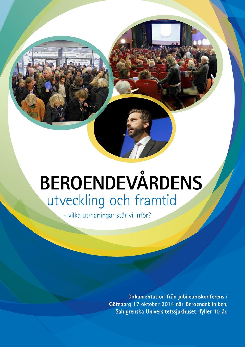 Dokumentation från jubileumskonferens i Göteborg 17