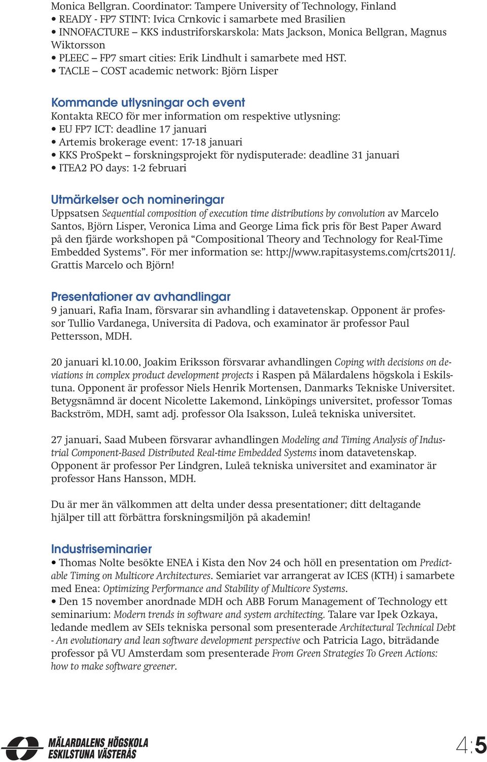 Wiktorsson PLEEC FP7 smart cities: Erik Lindhult i samarbete med HST.