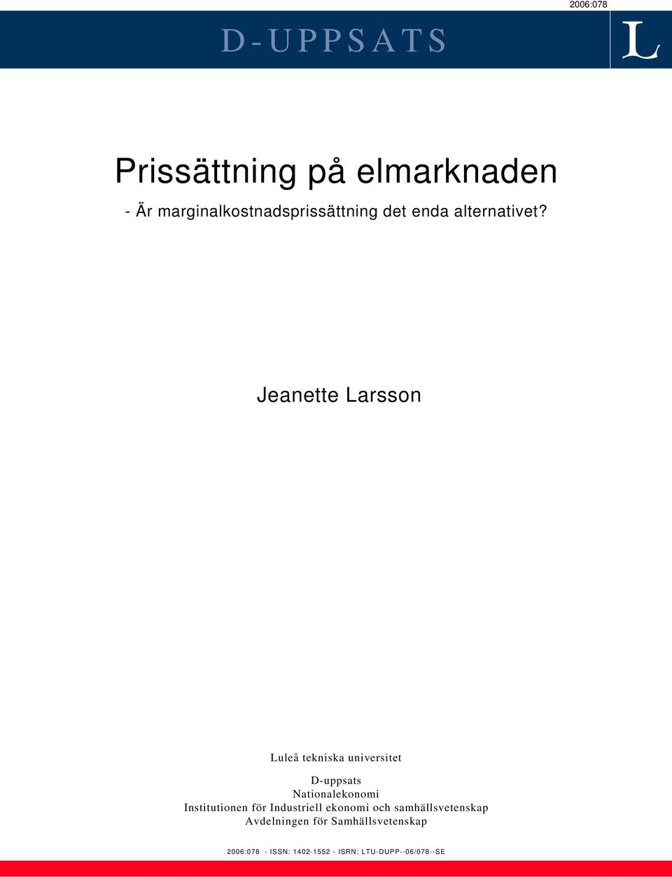 Jeanette Larsson Luleå tekniska universitet D-uppsats Nationalekonomi