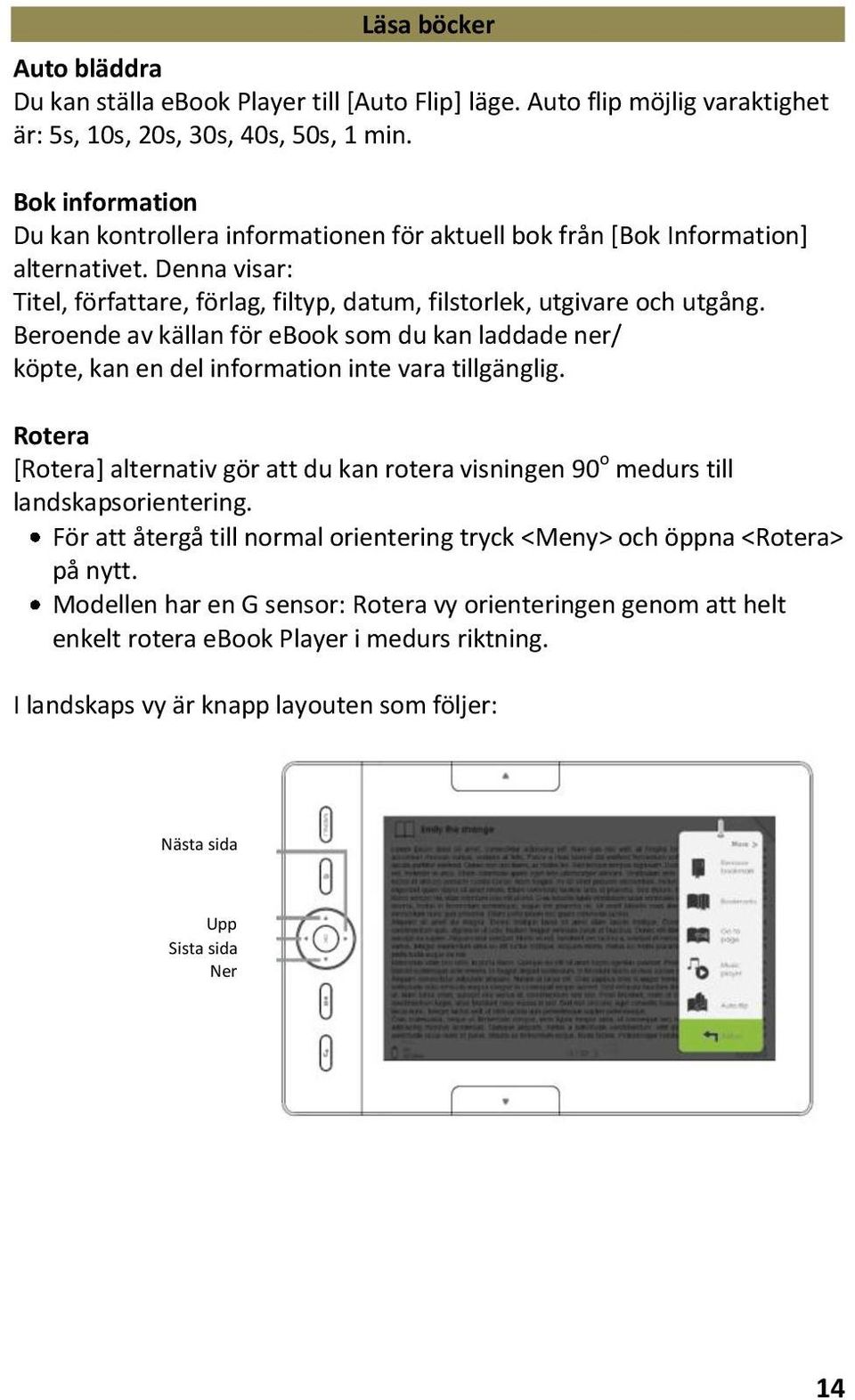 Beroende av källan för ebook som du kan laddade ner/ köpte, kan en del information inte vara tillgänglig.