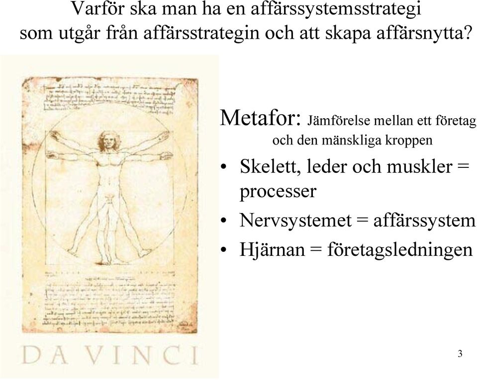 Metafor: Jämförelse mellan ett företag och den mänskliga kroppen