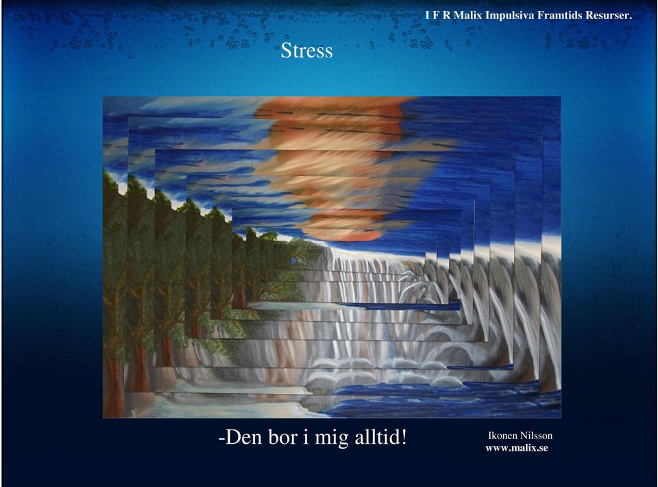 Stress -Den bor i mig