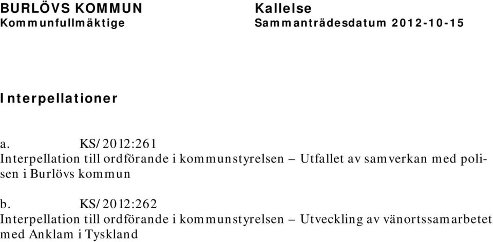 Utfallet av samverkan med polisen i Burlövs kommun b.