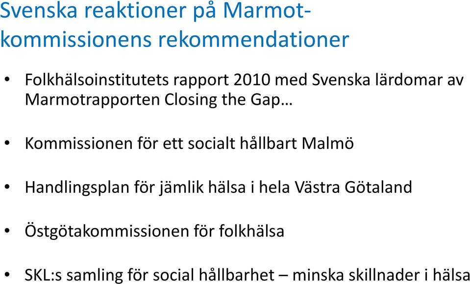 ett socialt hållbart Malmö Handlingsplan för jämlik hälsa i hela Västra Götaland