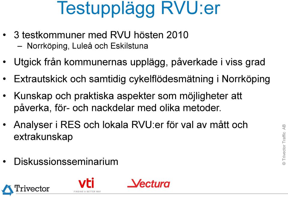 Norrköping Kunskap och praktiska aspekter som möjligheter att påverka, för- och nackdelar med