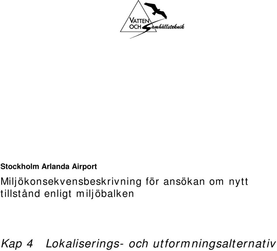 ansökan om nytt tillstånd enligt
