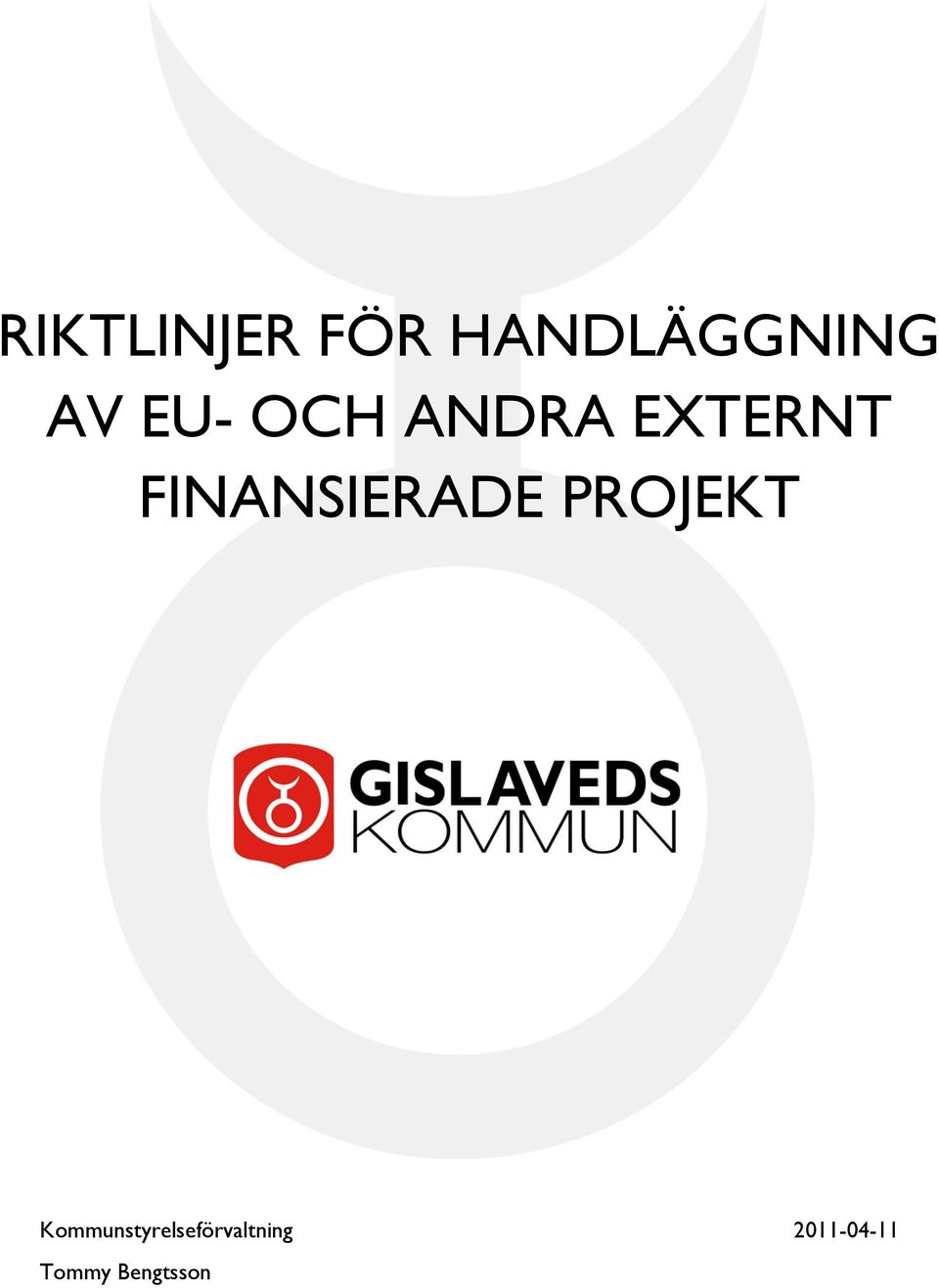 FINANSIERADE PROJEKT