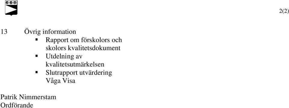 Utdelning av kvalitetsutmärkelsen