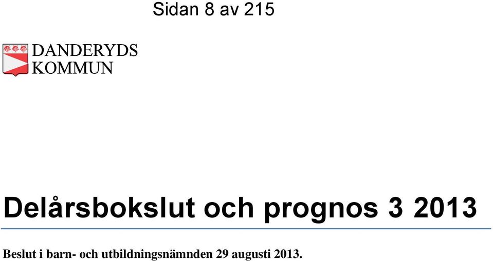 3 2013 Beslut i barn- och