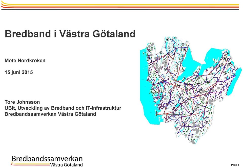 UBit, Utveckling av Bredband och