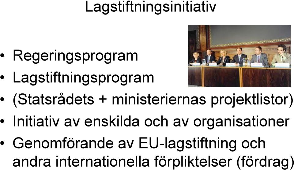 projektlistor) Initiativ av enskilda och av