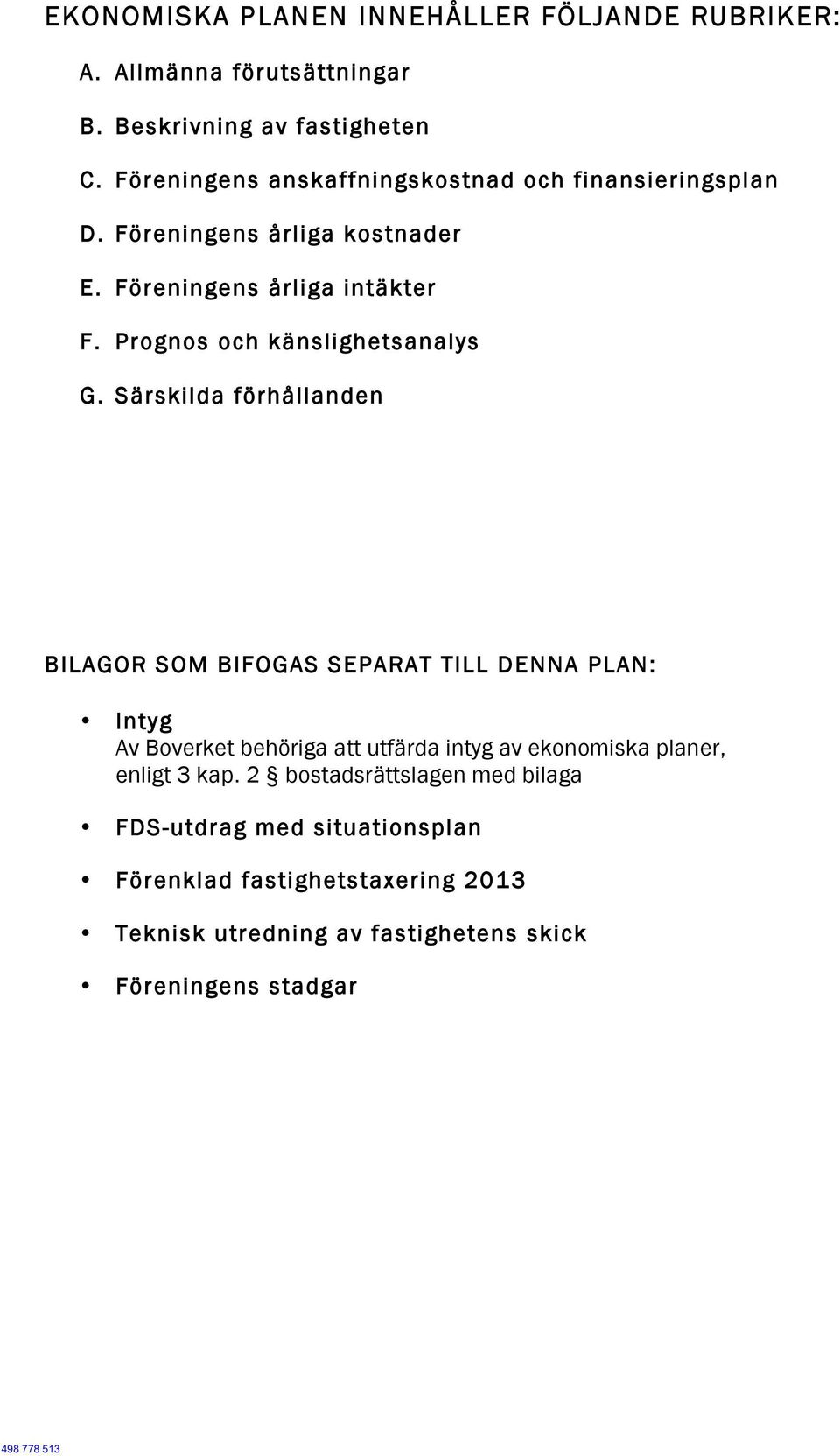 Prognos och känslighetsanalys G.