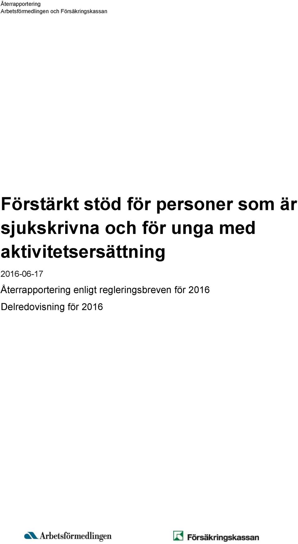 sjukskrivna och för unga med aktivitetsersättning