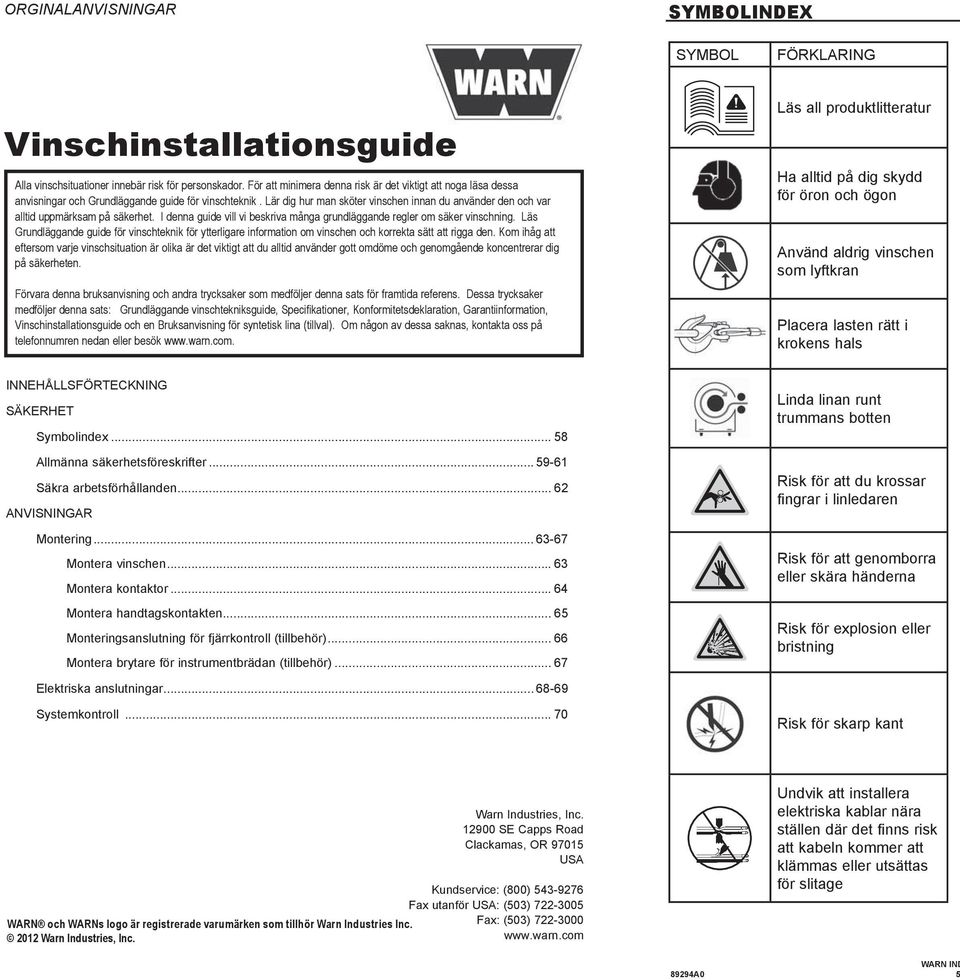 Lär dig hur man sköter vinschen innan du använder den och var alltid uppmärksam på säkerhet. I denna guide vill vi beskriva många grundläggande regler om säker vinschning.