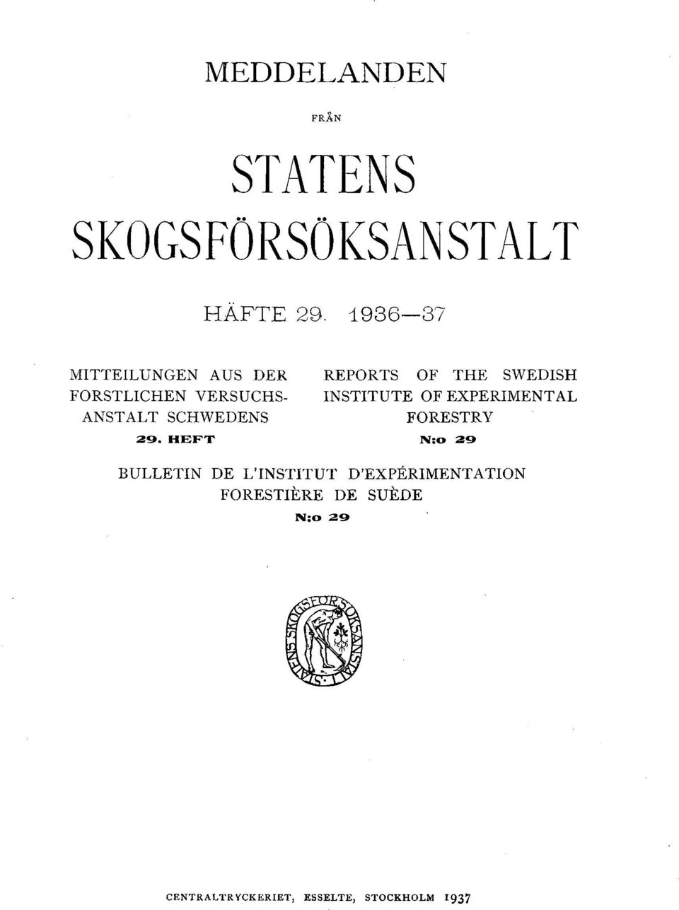 HEFT REPORTS OF THE SWEDISH INSTITUTE OF EXPERIMENT AL FORESTRY N:o 29