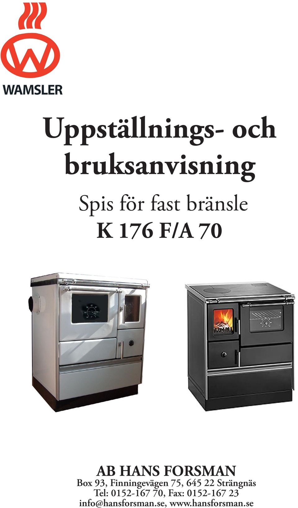 Finningevägen 75, 645 22 Strängnäs Tel: 0152-167