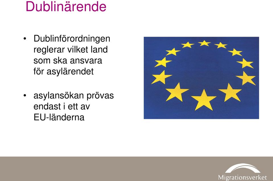 ansvara för asylärendet