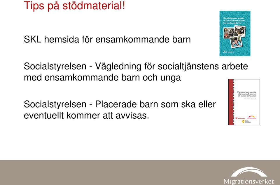 Vägledning för socialtjänstens arbete med ensamkommande
