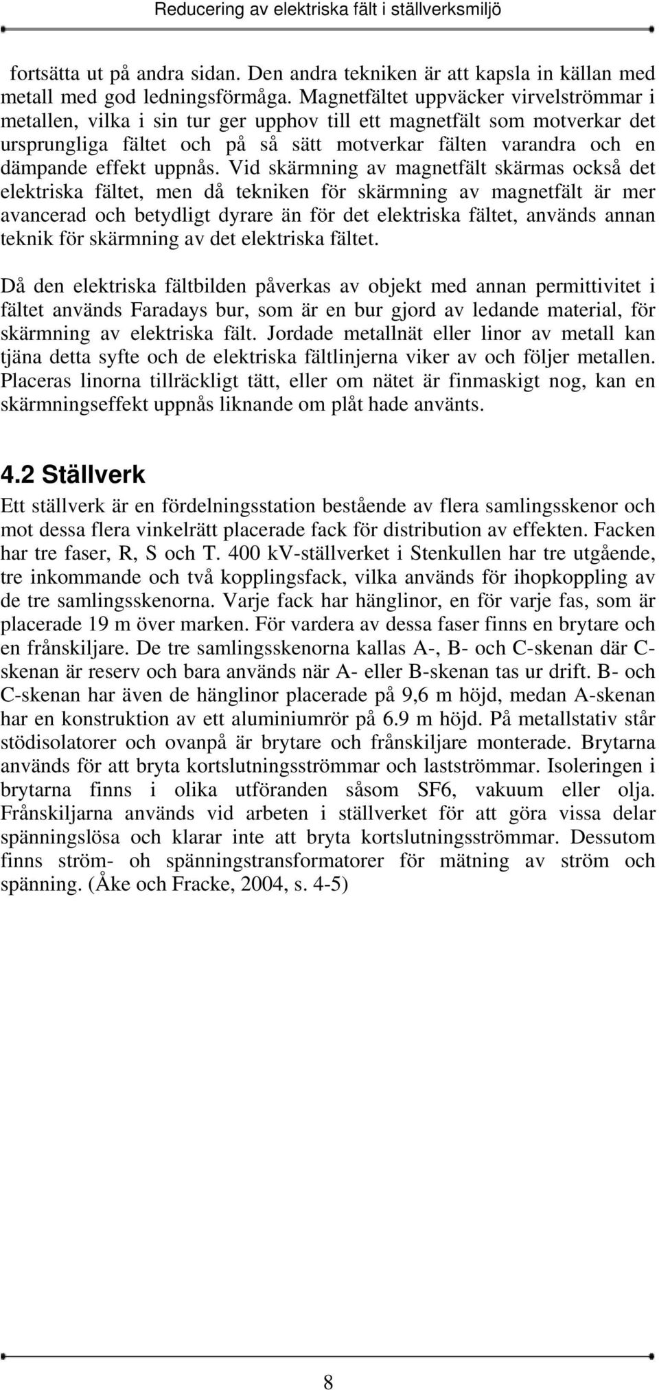 uppnås.