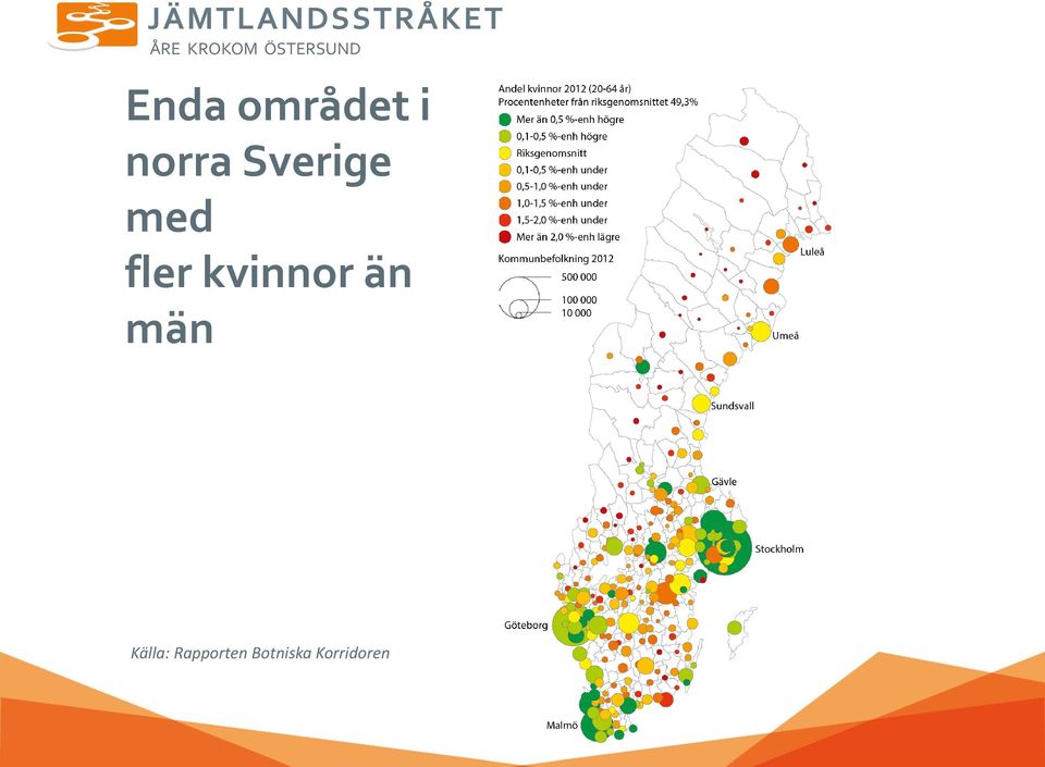 kvinnor än män Källa: