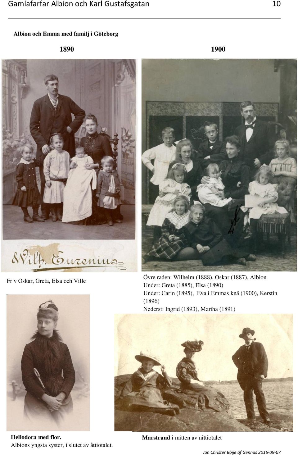 Elsa (1890) Under: Carin (1895), Eva i Emmas knä (1900), Kerstin (1896) Nederst: Ingrid (1893),