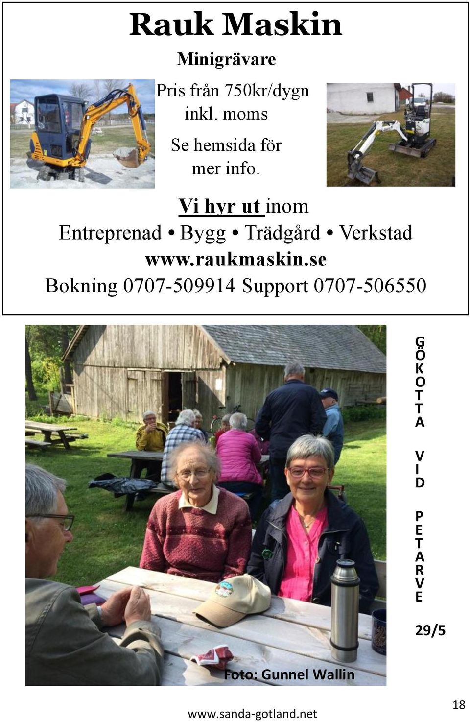 Vi hyr ut inom Entreprenad Bygg Trädgård Verkstad www.raukmaskin.